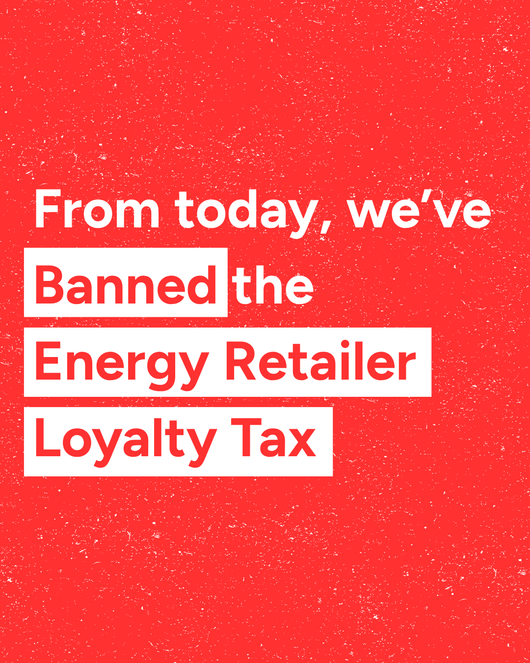 VICTORIA TO BAN ENERGY RIP-OFF TAX Main Image
